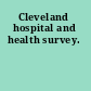 Cleveland hospital and health survey.