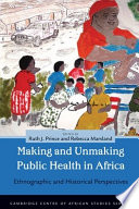 Making public health in Africa : ethnographic and historical perspectives /