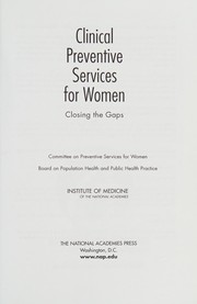 Clinical preventive services for women : closing the gaps /