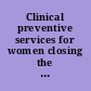 Clinical preventive services for women closing the gaps /