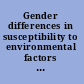 Gender differences in susceptibility to environmental factors a priority assessment : workshop report /