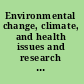 Environmental change, climate, and health issues and research methods /