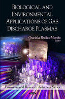 Biological and environmental applications of gas discharge plasmas