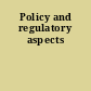 Policy and regulatory aspects