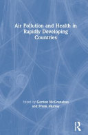 Air pollution and health in rapidly developing countries /