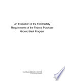 An evaluation of the food safety requirements of the Federal Purchase Ground Beef Program