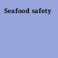 Seafood safety