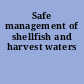 Safe management of shellfish and harvest waters