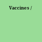 Vaccines /