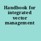 Handbook for integrated vector management