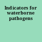 Indicators for waterborne pathogens