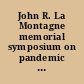 John R. La Montagne memorial symposium on pandemic influenza research meeting proceedings /