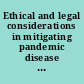 Ethical and legal considerations in mitigating pandemic disease workshop summary /