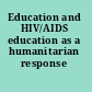 Education and HIV/AIDS education as a humanitarian response /