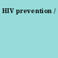 HIV prevention /