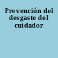 Prevención del desgaste del cuidador