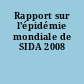 Rapport sur l'épidémie mondiale de SIDA 2008