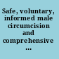 Safe, voluntary, informed male circumcision and comprehensive HIV prevention programming guidance for decision-makers on human rights, ethical and legal considerations : June 2007 /