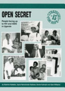 Open secret : people facing up to HIV and AIDS in Uganda /