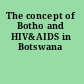 The concept of Botho and HIV&AIDS in Botswana