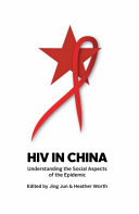 HIV in China understanding the social aspects of the epidemic /