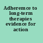 Adheremce to long-term therapies evidence for action /