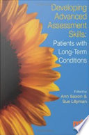 Developing advanced assessment skills : patients with long-term conditions /