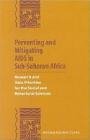 Preventing and mitigating AIDS in Sub-Saharan Africa research and data priorities for the social and behavioral sciences /