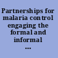 Partnerships for malaria control engaging the formal and informal private sectors : a review /