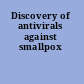 Discovery of antivirals against smallpox