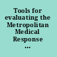 Tools for evaluating the Metropolitan Medical Response System Program phase I report /