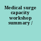 Medical surge capacity workshop summary /