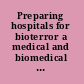 Preparing hospitals for bioterror a medical and biomedical systems approach /