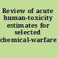 Review of acute human-toxicity estimates for selected chemical-warfare agents