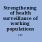 Strengthening of health surveillance of working populations the use of international statistical classification of diseases (ICD-10) in occupational health /