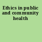 Ethics in public and community health