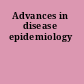 Advances in disease epidemiology