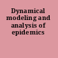 Dynamical modeling and analysis of epidemics