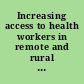 Increasing access to health workers in remote and rural areas through improved retention global policy recommendations.