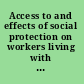 Access to and effects of social protection on workers living with HIV and their households : an analytical report /