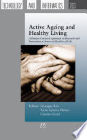 Active ageing and healthy living : a human centered approach in research and innovation as source of quality of life /