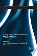 Aging men, masculinities and modern medicine