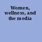 Women, wellness, and the media
