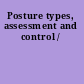 Posture types, assessment and control /