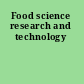 Food science research and technology