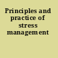 Principles and practice of stress management