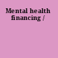 Mental health financing /