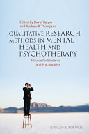 Qualitative research methods in mental health and psychotherapy : a guide for students and practitioners /