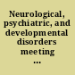 Neurological, psychiatric, and developmental disorders meeting the challenge in the developing world /