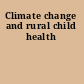 Climate change and rural child health
